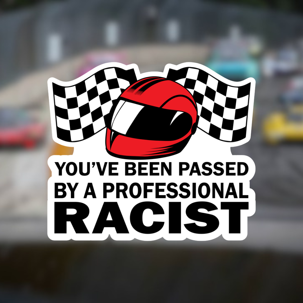 PRO RACIST STICKER